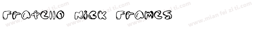 Fratello Nick Frames字体转换